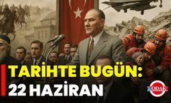 Tarihte Bugün: 22 Haziran