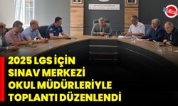 2025 LGS İçin Sınav Merkezi Okul Müdürleriyle Toplantı Düzenlendi