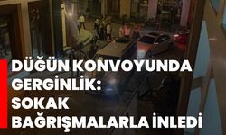 Düğün Konvoyunda Gerginlik: Sokak Bağrışmalarla İnledi