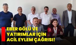 Eber Gölü ve yatırımlar için acil eylem çağrısı