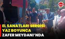 El Sanatları Sergisi Yaz Boyunca Zafer Meydanı’nda