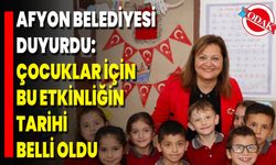 Afyon Belediyesi Duyurdu: Çocuklar İçin Bu Etkinliğin Tarihi Belli Oldu