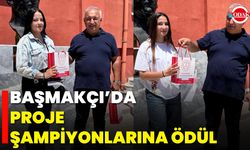 Başmakçı’da Proje Şampiyonlarına Ödül