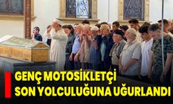 Genç Motosikletçi Son Yolculuğuna Uğurlandı