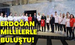 Erdoğan millilerle buluştu!