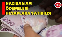 Haziran Ayı Ödemeleri Hesaplara Yatırıldı