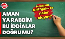 İscehisar Milli Eğitim’de neler oluyor? Aman ya Rabbim, bu iddialar doğru mu?
