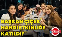 Başkan Çiçek, hangi etkinliğe katıldı?