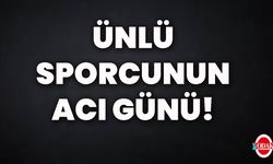 Ünlü sporcunun acı günü!