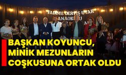 Başkan Koyuncu, minik mezunların coşkusuna ortak oldu