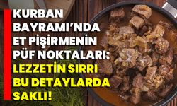 Kurban Bayramı’nda Et Pişirmenin Püf Noktaları: Lezzetin Sırrı Bu Detaylarda Saklı!