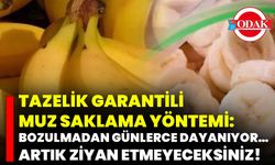 Tazelik Garantili Muz Saklama Yöntemi: Bozulmadan Günlerce Dayanıyor… Artık Ziyan Etmeyeceksiniz!
