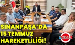 Sinanpaşa’da 15 Temmuz hareketliliği!