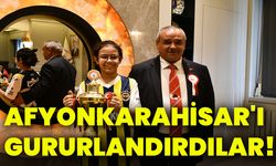 Afyonkarahisar'ı gururlandırdılar!