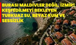 Burası Maldivler Değil, İzmir! Keşfedilmeyi Bekleyen Turkuaz Su, Beyaz Kum ve Sessizlik