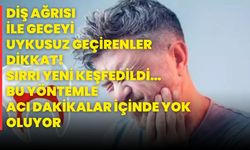 Diş Ağrısı İle Geceyi Uykusuz Geçirenler Dikkat! Sırrı Yeni Keşfedildi… Bu Yöntemle Acı Dakikalar İçinde Yok Oluyor