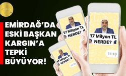 Emirdağ’da eski Başkan Kargın’a tepki büyüyor!