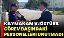 Kaymakam V. Öztürk Görev Başındaki Personelleri Unutmadı