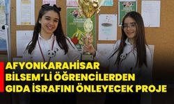 Afyonkarahisar BİLSEM’li öğrencilerden gıda israfını önleyecek proje