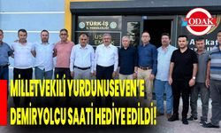 Milletvekili Yurdunuseven’e Demiryolcu Saati Hediye Edildi!