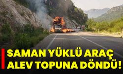 Saman Yüklü Araç Alev Topuna Döndü!