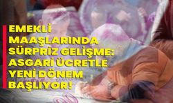 Emekli Maaşlarında Sürpriz Gelişme: Asgari Ücretle Yeni Dönem Başlıyor!