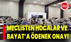 Meclisten Hocalar ve Bayat’a ödenek onayı
