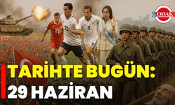 Tarihte Bugün: 29 Haziran