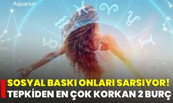 Sosyal Baskı Onları Sarsıyor! Tepkiden En Çok Korkan 2 Burç