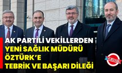 AK Partili Vekillerden Yeni Sağlık Müdürü Öztürk’e Tebrik ve Başarı Dileği