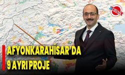 Afyonkarahisar’da 9 Ayrı Proje Sürüyor!