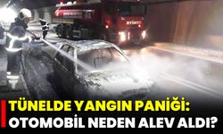 Tünelde Yangın Paniği: Otomobil Neden Alev Aldı?
