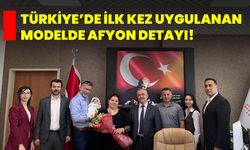 Türkiye'de İlk Kez Uygulanan Modelde Afyon Detayı!