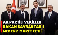 AK Partili Vekiller Bakan Bayraktar’ı Neden Ziyaret Etti?
