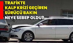 Trafikte Kalp Krizi Geçiren Sürücü Bakın Neye Sebep Oldu?