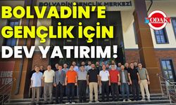 Bolvadin’e gençlik için dev yatırım!
