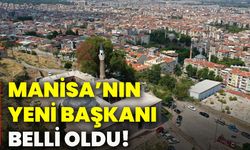 Manisa’nın yeni başkanı belli oldu!