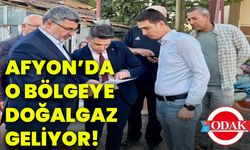 Afyon’da o bölgeye doğalgaz geliyor!