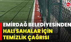 Emirdağ Belediyesinden Halı Sahalar İçin Temizlik Çağrısı