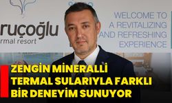 Zengin mineralli termal sularıyla farklı bir deneyim sunuyor