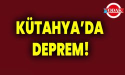 Kütahya’da Deprem!