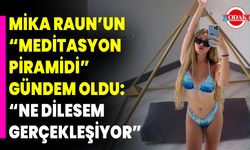 Mika Raun’un “Meditasyon Piramidi” Gündem Oldu: “Ne Dilesem Gerçekleşiyor”