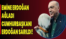 Emine Erdoğan Ağladı, Cumhurbaşkanı Erdoğan Sarıldı!
