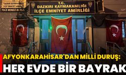 Afyonkarahisar'dan Milli Duruş: Her Evde Bir Bayrak