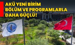AKÜ Yeni Birim, Bölüm Ve Programlarla Daha Güçlü!