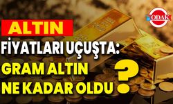 Altın Fiyatları Uçuşta: Gram Altın Ne Kadar Oldu?