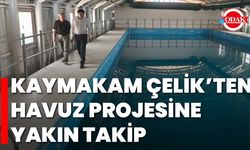 Kaymakam Çelik’ten Havuz Projesine Yakın Takip