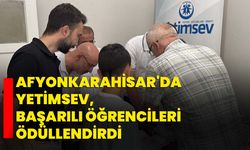 Afyonkarahisar'da YetimSev, başarılı öğrencileri ödüllendirdi
