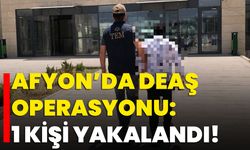 Afyon’da DEAŞ Operasyonu: 1 Kişi Yakalandı!