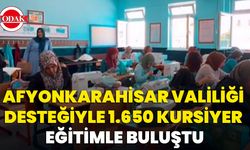 Afyonkarahisar Valiliği Desteğiyle 1.650 Kursiyer Eğitimle Buluştu